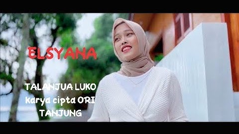 ELSYANA - TALANJUA LUKO (OFFICIAL MUSIC VIDEO)