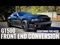 GT500 Front End Conversion! | S197 | Everything YOU NEED!