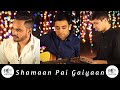 Shamaan Pai Gaiyaan | Cover | Coke Studio | Semitone Music | Dr.Vilest | Ft. Sonu Singh