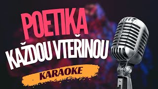 Karaoke - Poetika - "Každou vteřinou" | Zpívejte s námi!