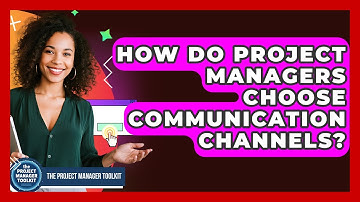 How Do Project Managers Choose Communication Channels? - The Project Manager Toolkit