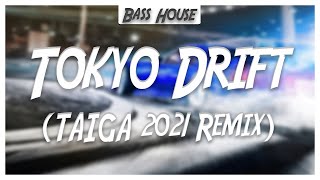 Tokyo Drift (TAIGA 2021 Remix)