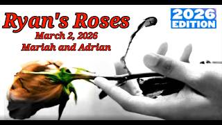 Ryan's Roses March 2, 2026 Mariah and Adrian \