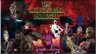 The Multiversal Collision Chapter One: Episode VI