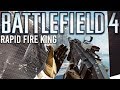 Battlefield 4 Rapid Fire King