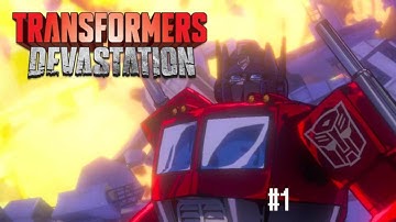 Transformers: Devastation [Chapter 1] - Episode 1 - Autobots Roll Out!