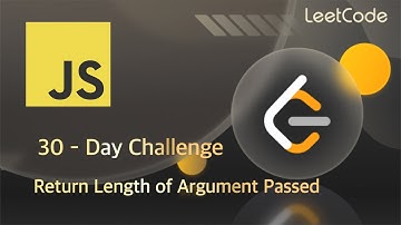 Leetcode  - Return Length of Arguments Passed JavaScript