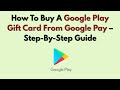 How To Buy A Google Play Gift Card From Google Pay – Step-By-Step Guide