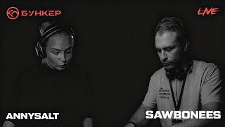 Annysalt, Sawbones @ NEUROBUNKER