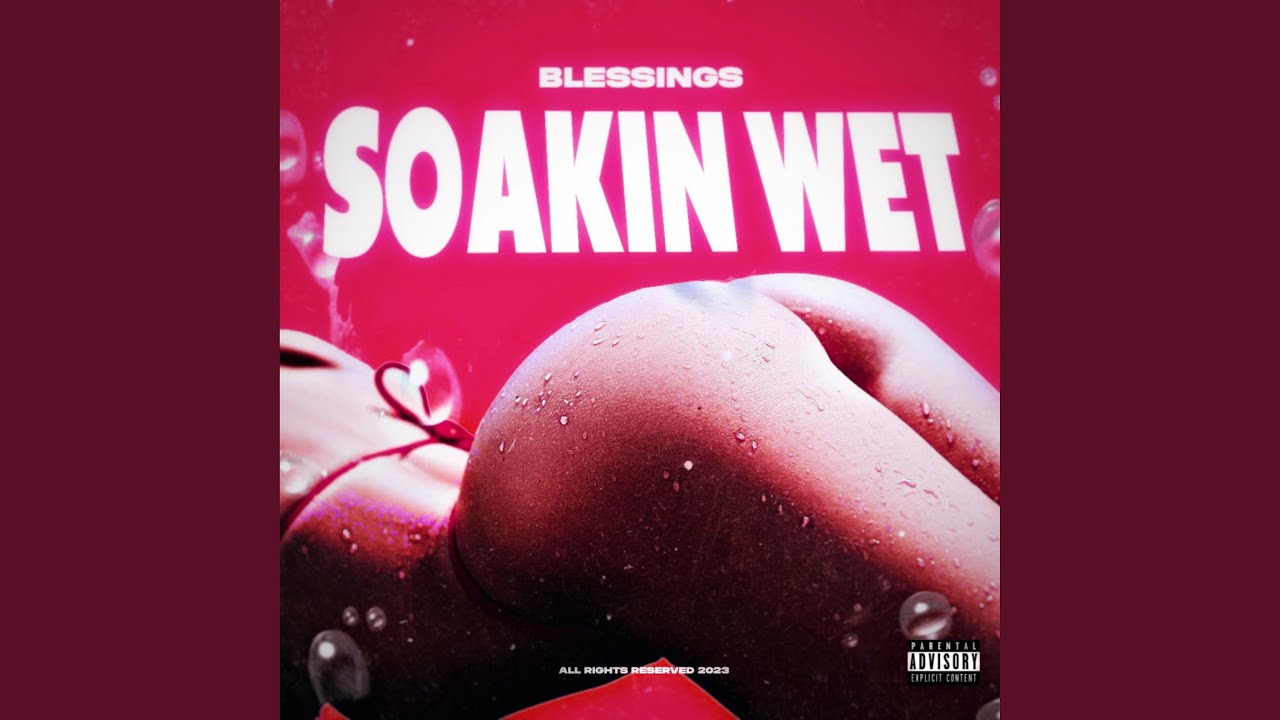 Watch Soakin Wet on YouTube Watch Soakin Wet on YouTube