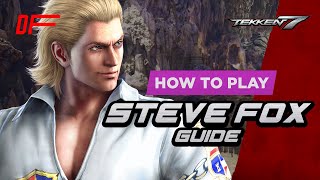 STEVE FOX guide by [ WIKI ] | Tekken 7 | DashFight screenshot 3