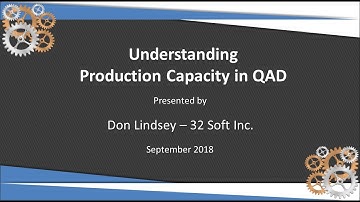 Understanding Production Capacity in QAD - MWUG 32 Soft