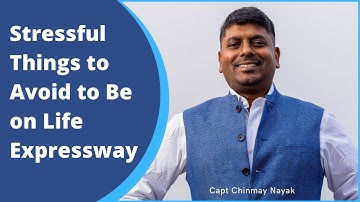 Stressful Things to Avoid to Be on Life Expressway II TRY with Capt Chinmay Nayak