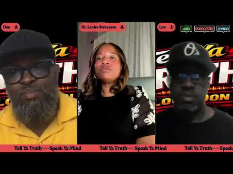 Tell Ya Truth with Special Guest Dr. Lanise Stevenson
