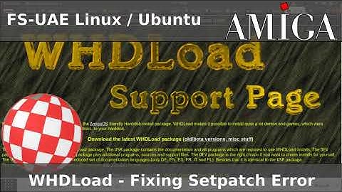 Amiga Emulation: FS-UAE WHDLoad fixing setpatch error when running games from launcher