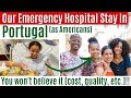 Our Daughter Was Hospitalized in Portugal - What Foreigners Should Know About Healthcare in Portugal