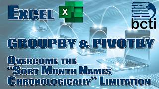 Details Excel GROUPBY & PIVOTBY: Sort Month Names Chronologically Update