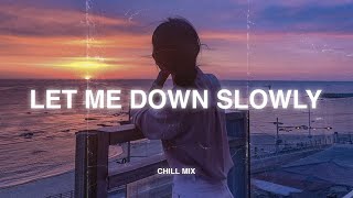 Let Me Down Slowly... ♫ Slow version of popular songs ~ Songs to listen to when your sad #areyouok#2