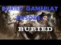 Buried Solo Playthrough (Rounds 1-38/No Commentary) Episode 2