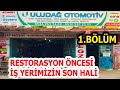 ULUDAĞ OTOMOTİV YENİLENİYOR | 1. BÖLÜM | RESTORASYON/TANITIM