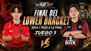SOLO UNO SOBREVIVIRÁ 😱 | GEEK FAM VS BIGETRON | FINAL LOWER BRACKET | MPL ID S17 | JUEGO 3