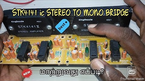 STK4141 ic STEREO TO MONO BRIDGE மாற்றுவது எப்படி?