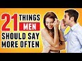 Say THIS And SUCCEED! 21 Words EVERY Man Should Say MORE Often