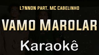 L7NNON part. MC Cabelinho - Alexa ligar o ar da sala - Vamo Marolar - Karaoke Playback Instrumental