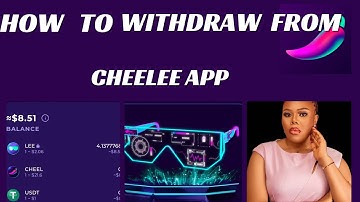 HOW TO WITHDRAW FROM CHEELEE APP TO YOUR BANK ACCOUNT