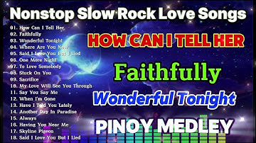 Slow Rock Love Songs 70s 80s 90s Collection 💖 Nonstop Slow Rock Pinoy Medley - Best Old Love Songs