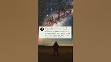 Have the right cosmic perspective.