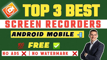 Best Mobile Screen Recorders for Android 2023 || Top 3 Picks" || No Watermark || No Ads || Hindi