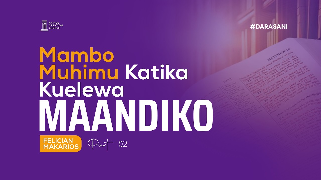 DARASANI | MAMBO MUHIMU KATIKA KUELEWA MAANDIKO | Part 02 | Pastor Felician Makarios Phos | 11 Feb,