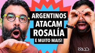 #406 Argentinos atacam Rosalía + A volta do Jão e mais!