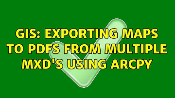 GIS: Exporting Maps to PDFs from Multiple mxd