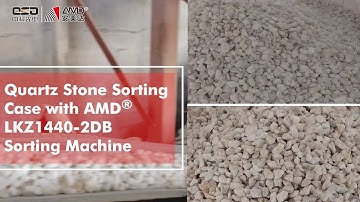 Quartz Stone Sorting Case with AMD® LKZ1440-2DB Color Sorter