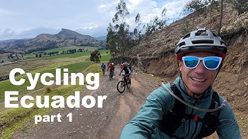 Biking the Highlands of Ecuador-Episode 1