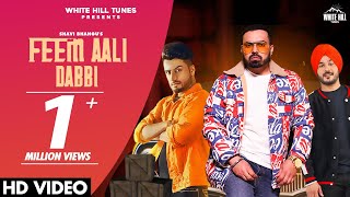 Feem Aali Dabbi (Full Song) Shavi Bhangu Ft. Sukh Sandhu | DJ Flow | New Punjabi Songs 2021