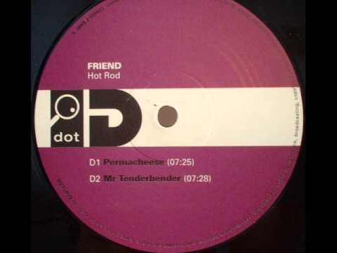 Friend — Friend - Permacheese
