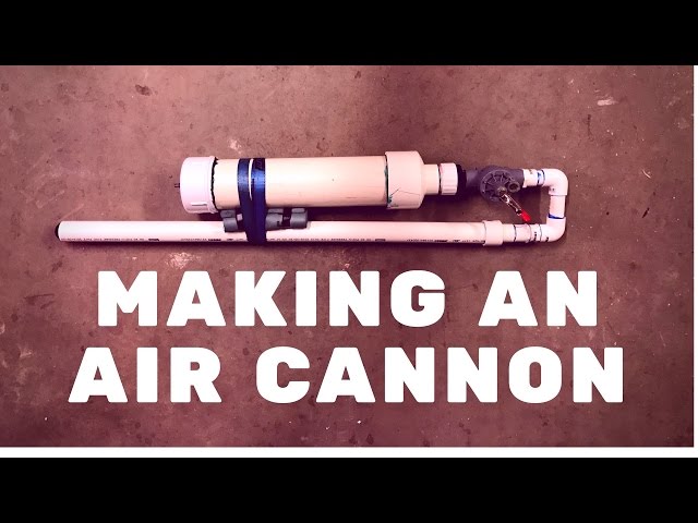 Making a compressed air cannon 