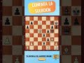 Blancas juegan y ganan♟️ #chessplayer #ajedrez #chessproblems #chesstactics #chess #chesslover