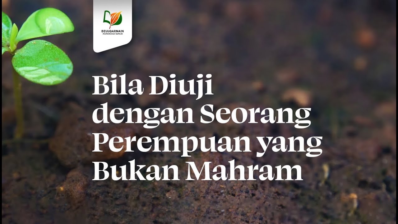 ⁣Bila Diuji dengan Seorang Perempuan yang Bukan Mahram