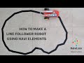 How to make a line follower robot using Havi Elements DIY Robotics Starter Kit | Line following car