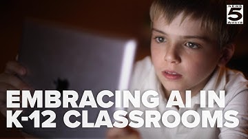 Embracing AI in K 12 classrooms