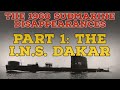 The 1968 Submarine disappearances | Part 1: The INS Dakar