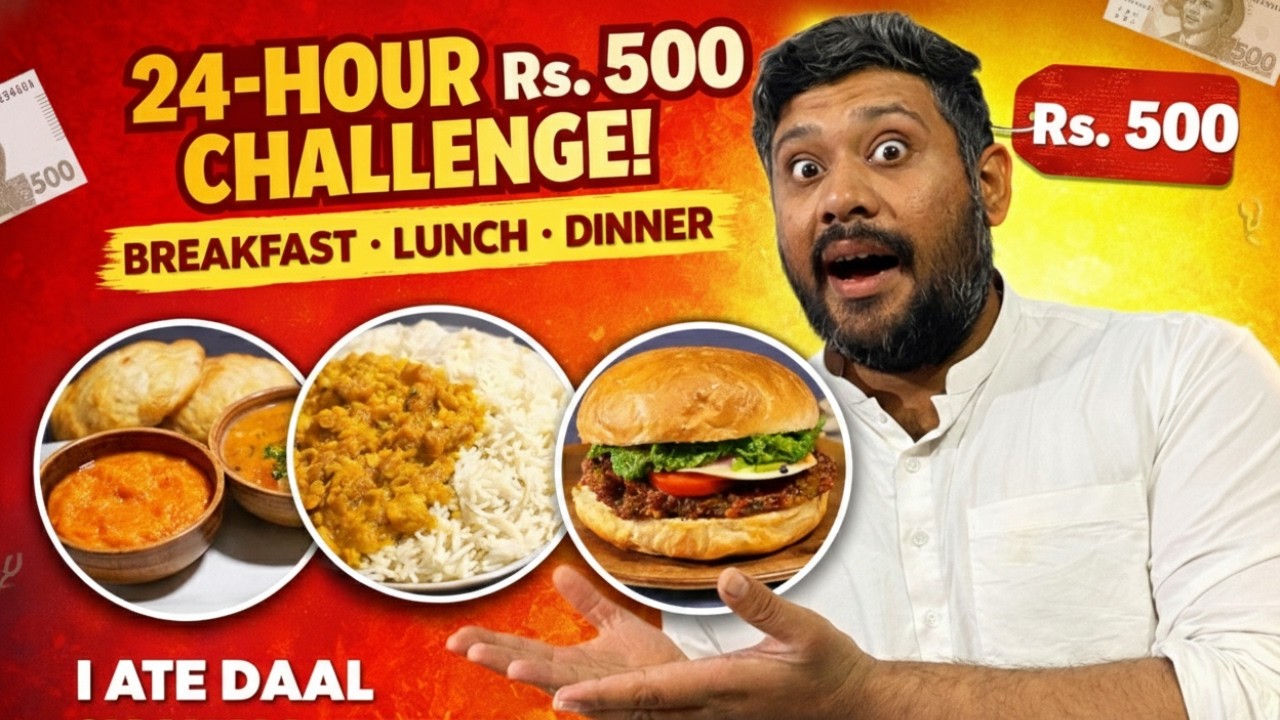 24-Hour 500 Rupees Challenge | Breakfast, Lunch and Dinner