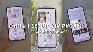 How i setup my phone✿ | Samsung A54 5G◡̈  ༘ *