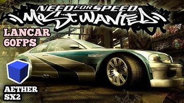 Need for Speed: Most Wanted!! aether sx2 Lancar 60FPS