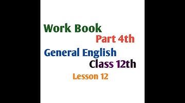 Work book class 12th general english MP board/lesson 12/complete solution in hindi by gp Dixit