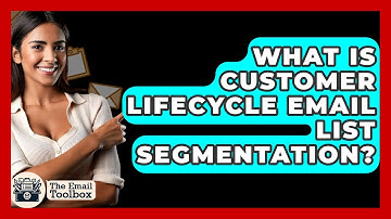 What Is Customer Lifecycle Email List Segmentation? - TheEmailToolbox.com